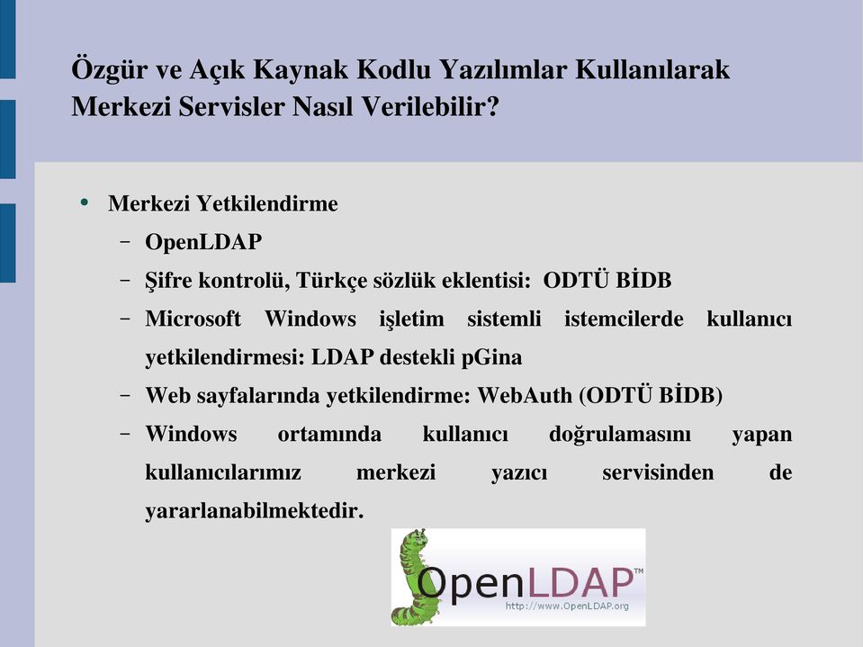 destekli pgina Web sayfalarında yetkilendirme: WebAuth (ODTÜ BİDB) Windows ortamında