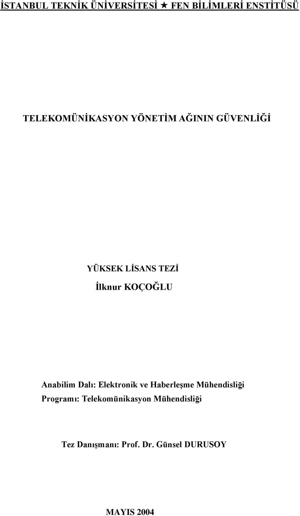 KOÇOĞLU Anabilim Dalı: Elektronik ve HaberleĢme Mühendisliği