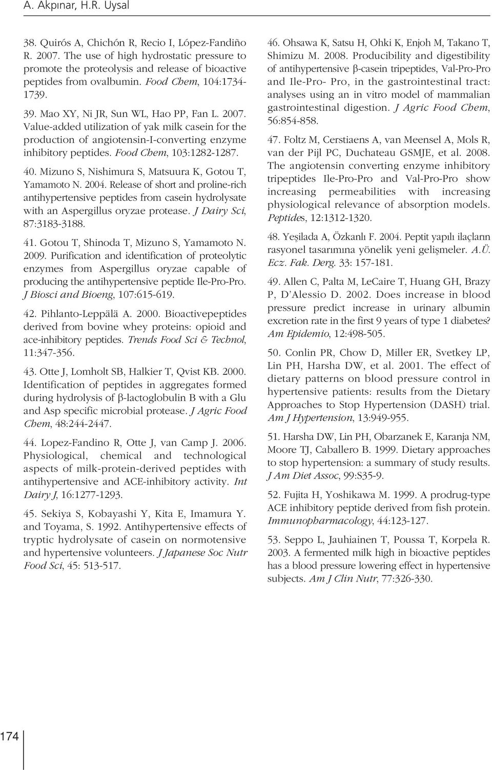 Food Chem, 103:1282-1287. 40. Mizuno S, Nishimura S, Matsuura K, Gotou T, Yamamoto N. 2004.