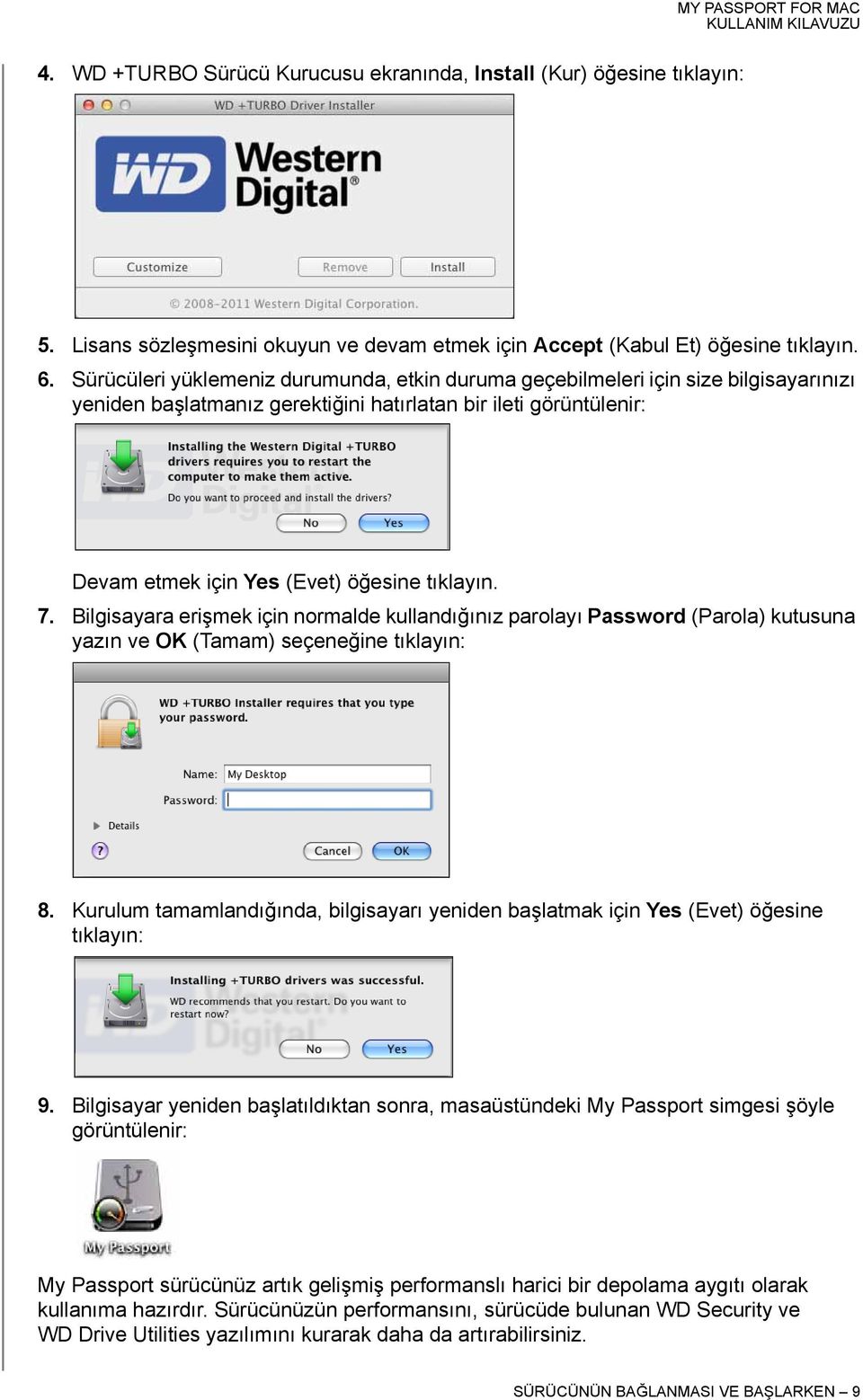 7. Bilgisayara erişmek için normalde kullandığınız parolayı Password (Parola) kutusuna yazın ve OK (Tamam) seçeneğine tıklayın: 8.