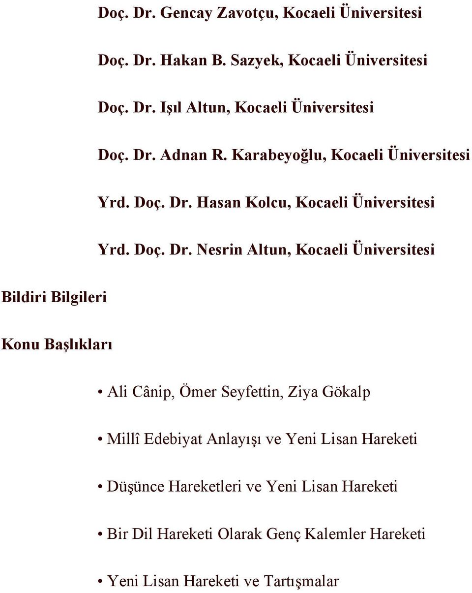 Hasan Kolcu, Kocaeli Üniversitesi Yrd. Doç. Dr.
