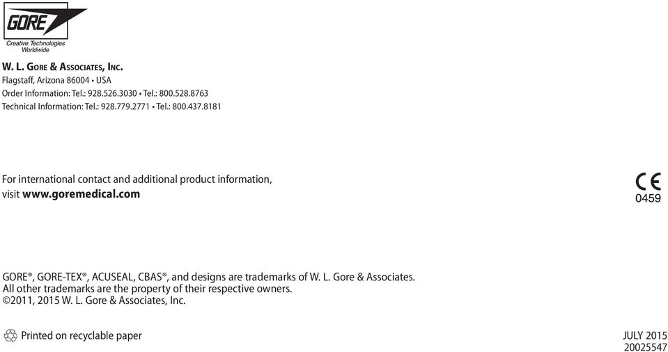 8181 For international contact and additional product information, visit www.goremedical.