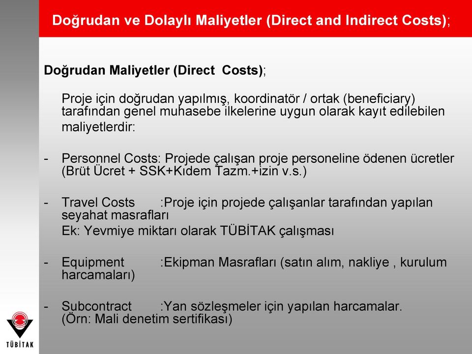 Ücret + SSK+Kıdem Tazm.+izin v.s.