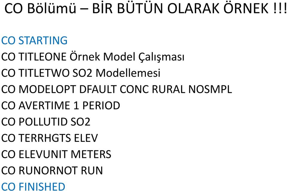 SO2 Modellemesi CO MODELOPT DFAULT CONC RURAL NOSMPL CO