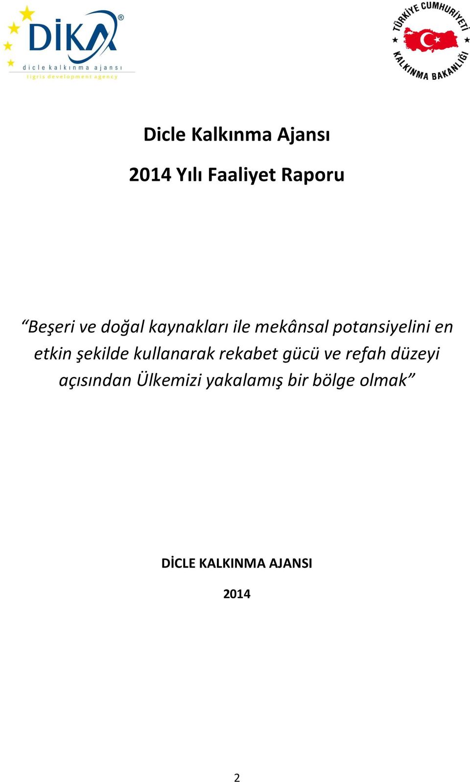 şekilde kullanarak rekabet gücü ve refah düzeyi açısından