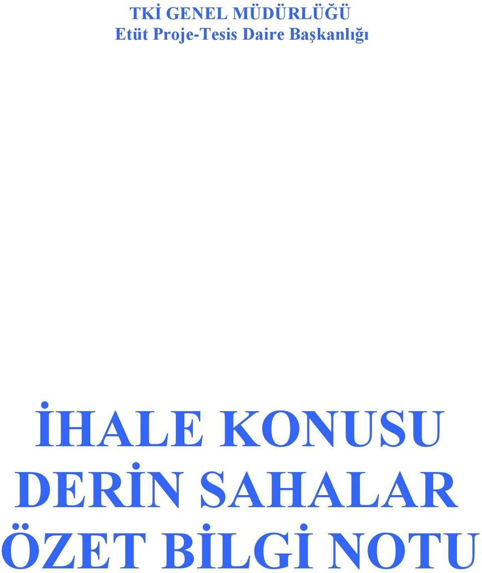 Başkanlığı İHALE KONUSU