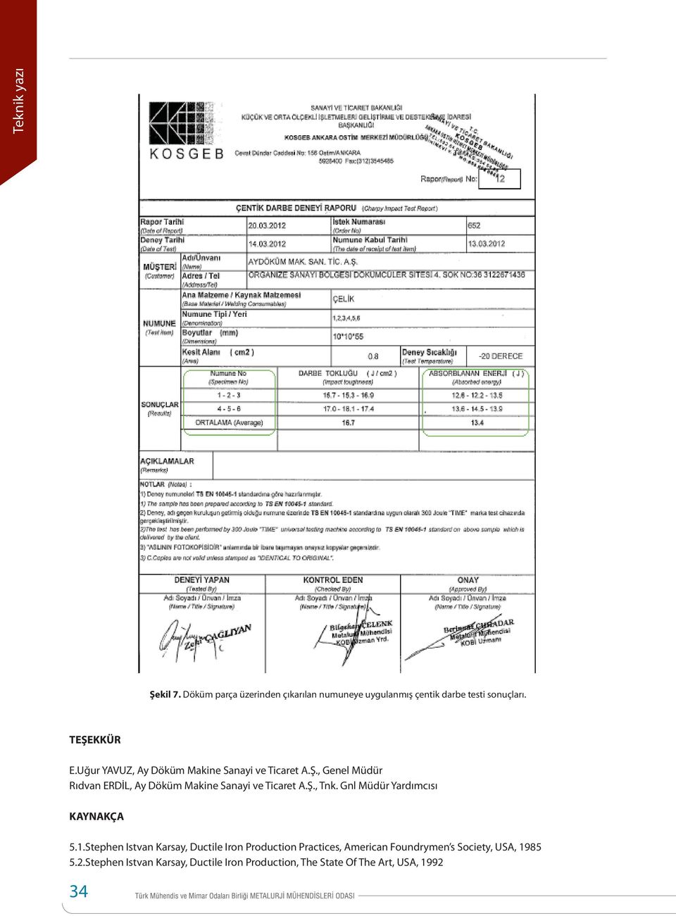 , Genel Müdür Rıdvan ERDİL, Ay Döküm Makine Sanayi ve Ticaret A.Ş., Tnk. Gnl Müdür Yardımcısı KAYNAKÇA 5.1.