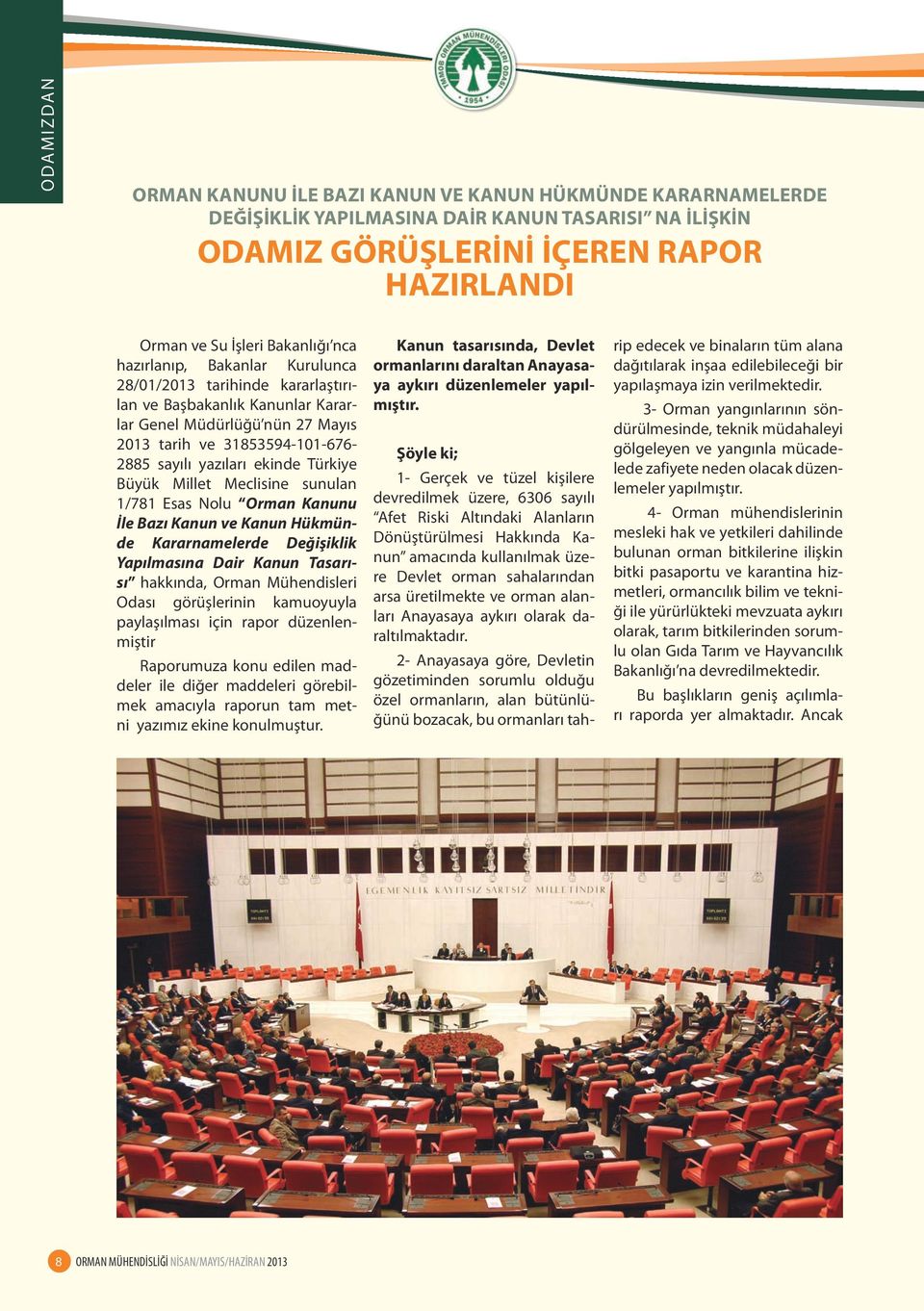 Türkiye Büyük Millet Meclisine sunulan 1/781 Esas Nolu Orman Kanunu İle Bazı Kanun ve Kanun Hükmünde Kararnamelerde Değişiklik Yapılmasına Dair Kanun Tasarısı hakkında, Orman Mühendisleri Odası