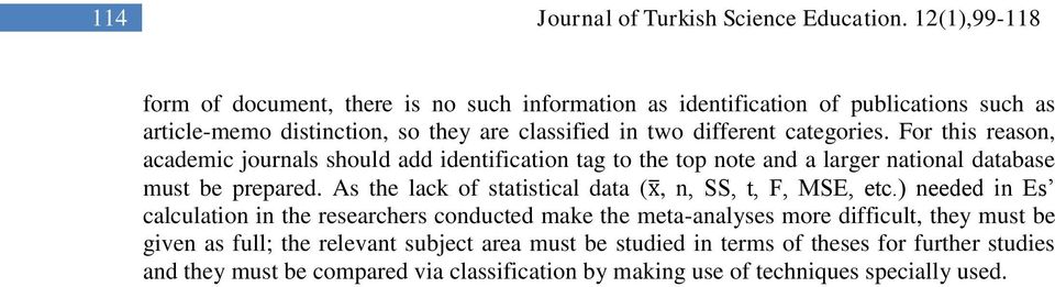 categories. For this reason, academic journals should add identification tag to the top note and a larger national database must be prepared.