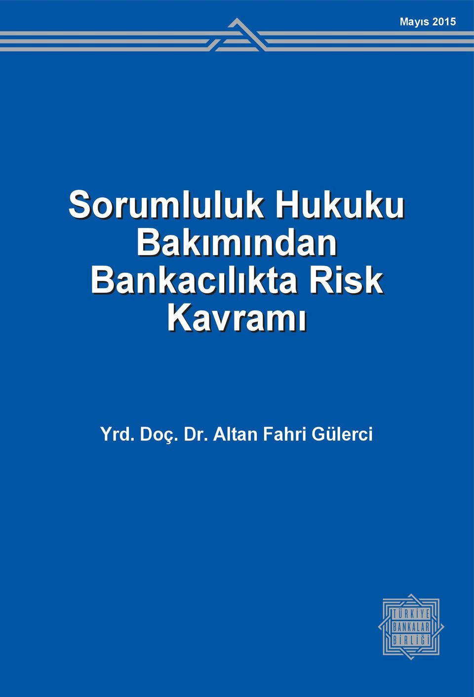 Bankacılıkta Risk