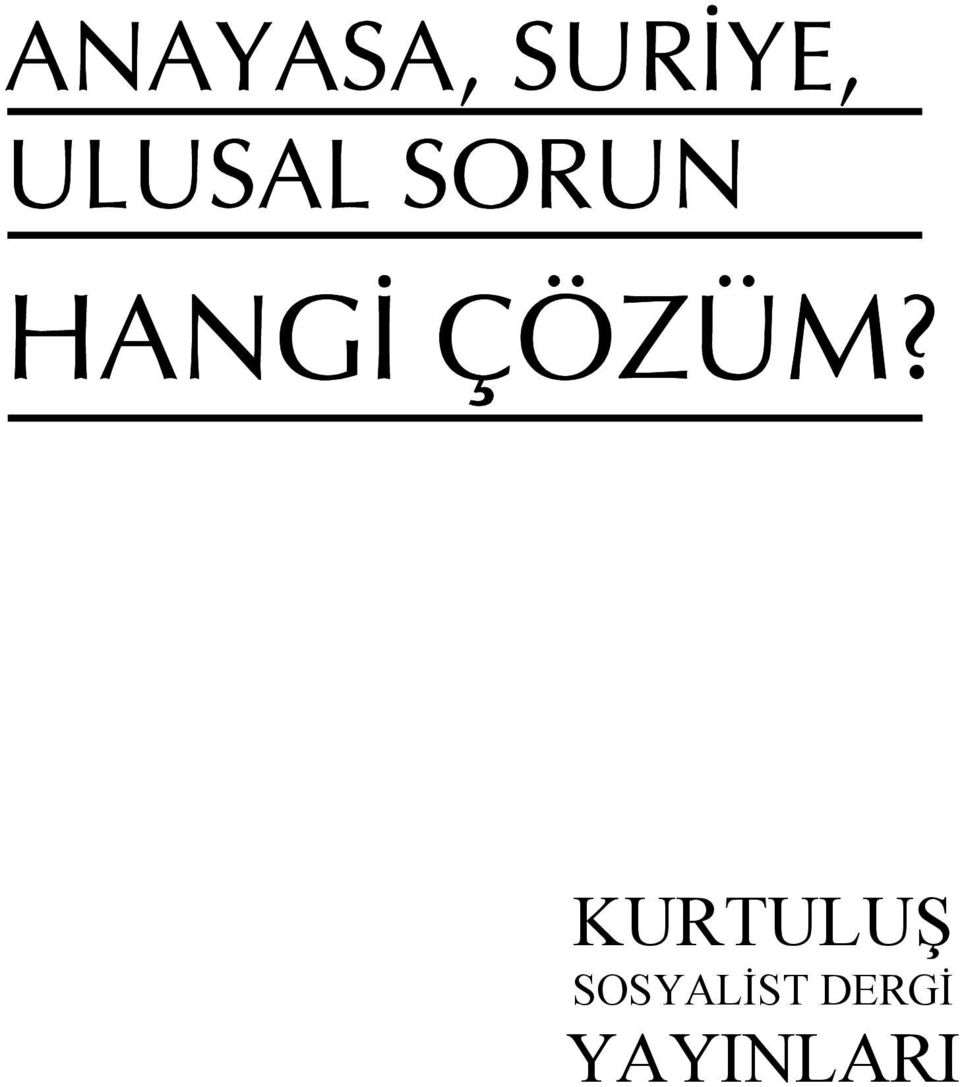 ÇÖZÜM?