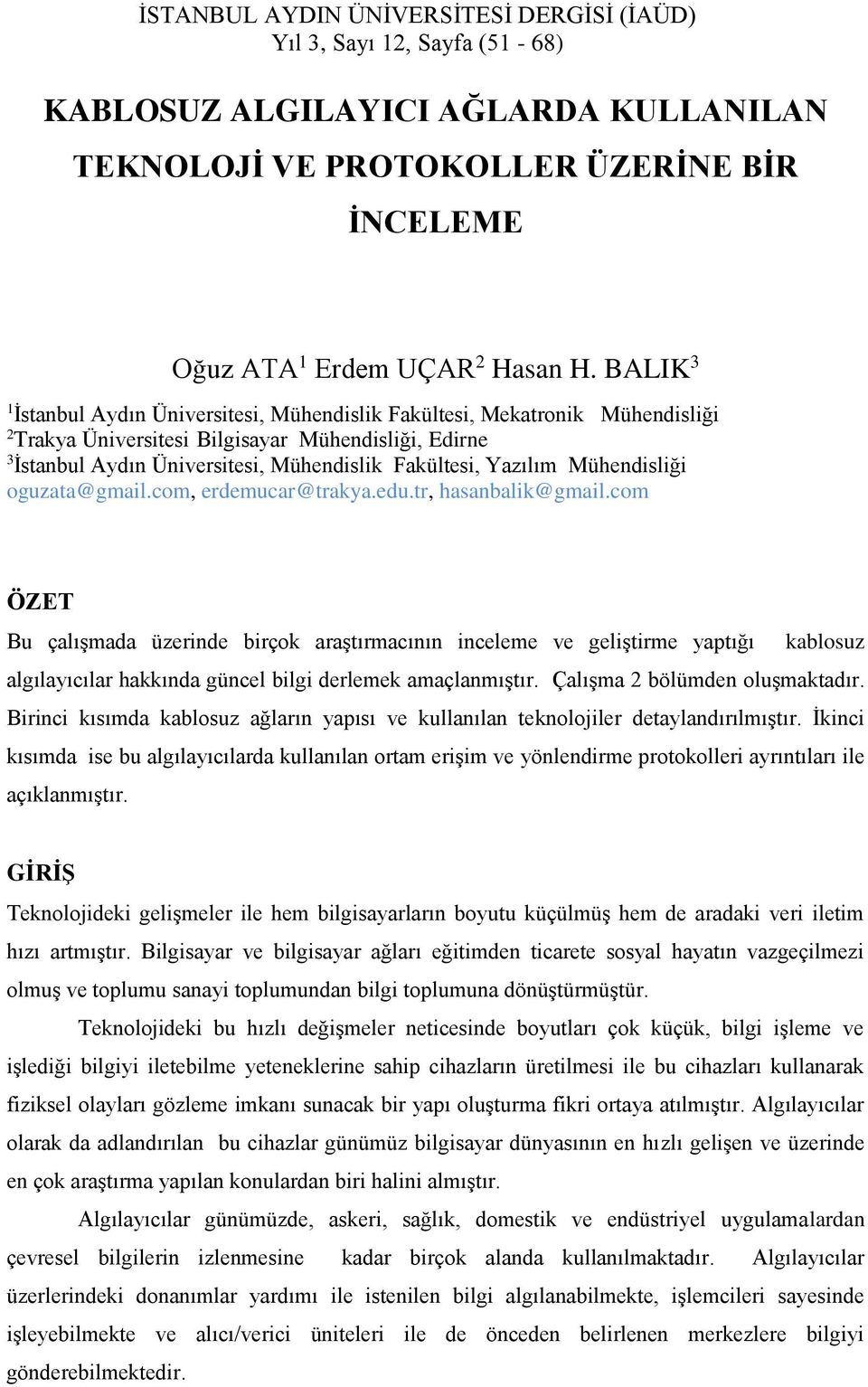 Yazılım Mühendisliği oguzata@gmail.com, erdemucar@trakya.edu.tr, hasanbalik@gmail.