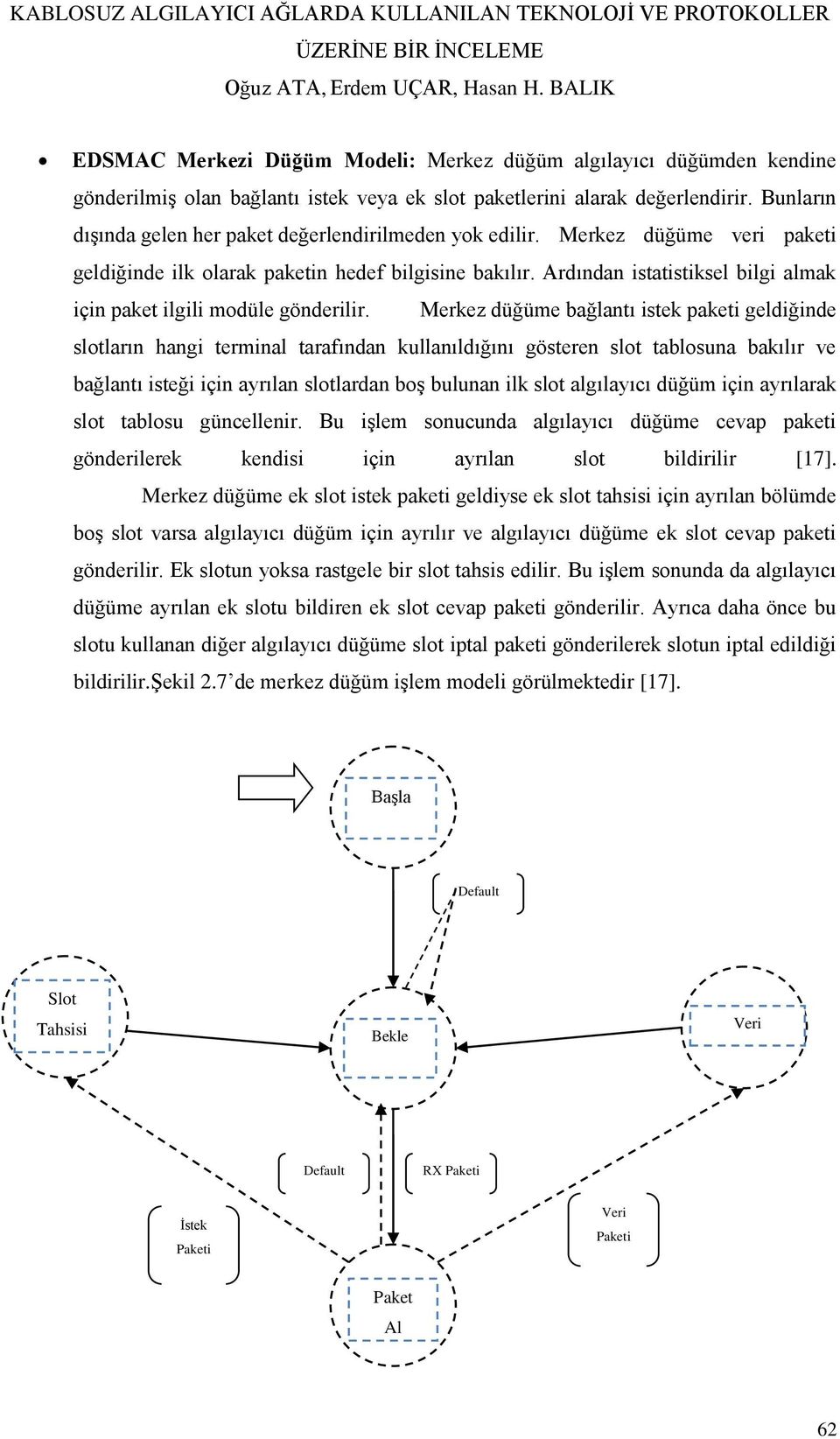 Ardından istatistiksel bilgi almak için paket ilgili modüle gönderilir.