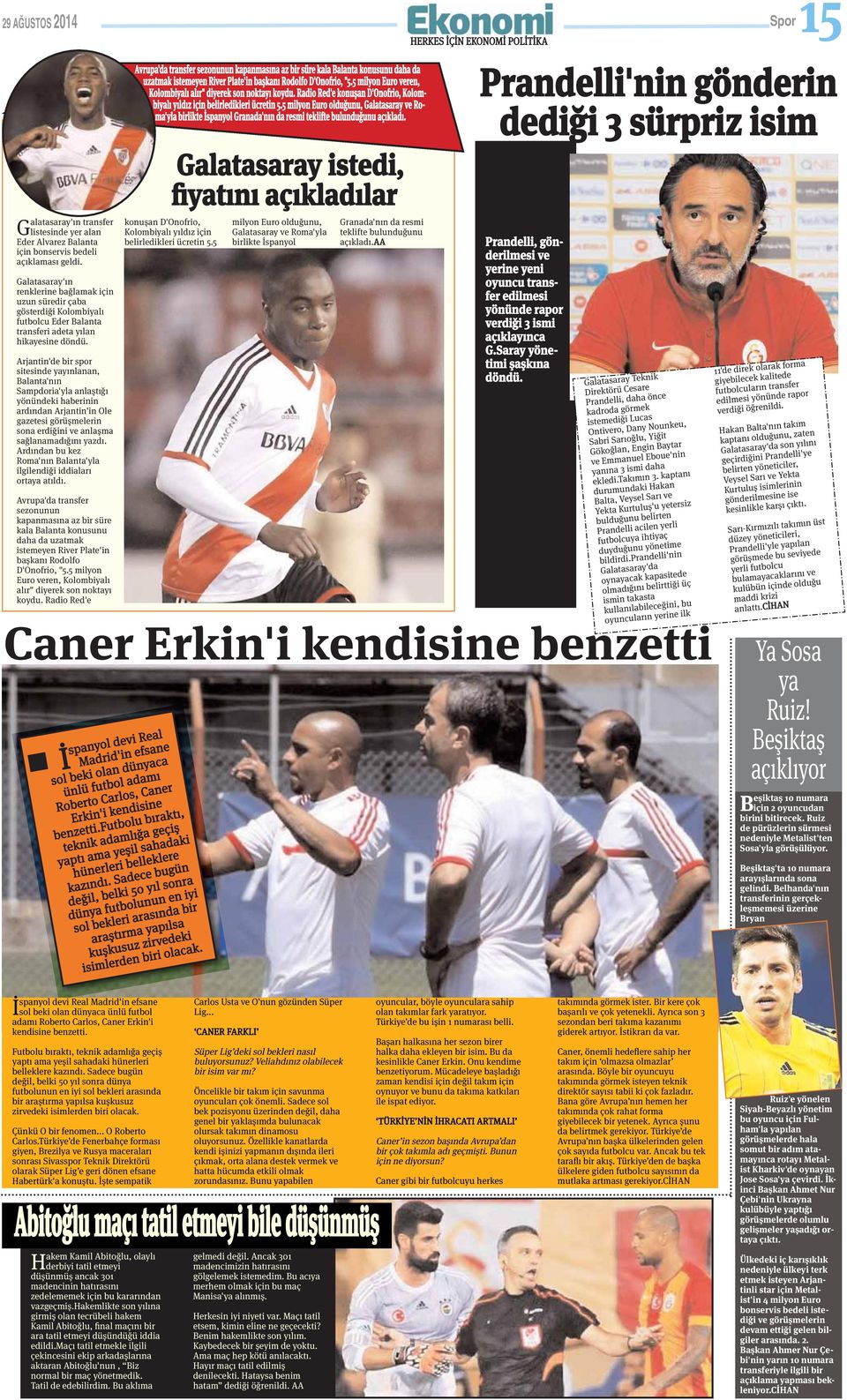 Arjantin'de bir spor sitesinde yayınlanan, Balanta'nın Sampdoria'yla anlaştığı yönündeki haberinin ardından Arjantin'in Ole gazetesi görüşmelerin sona erdiğini ve anlaşma sağlanamadığını yazdı.