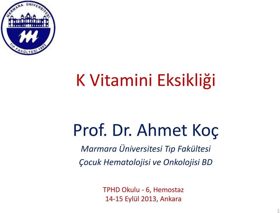 Fakültesi Çocuk Hematolojisi ve