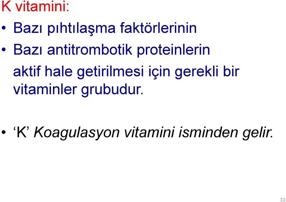 getirilmesi için gerekli bir vitaminler