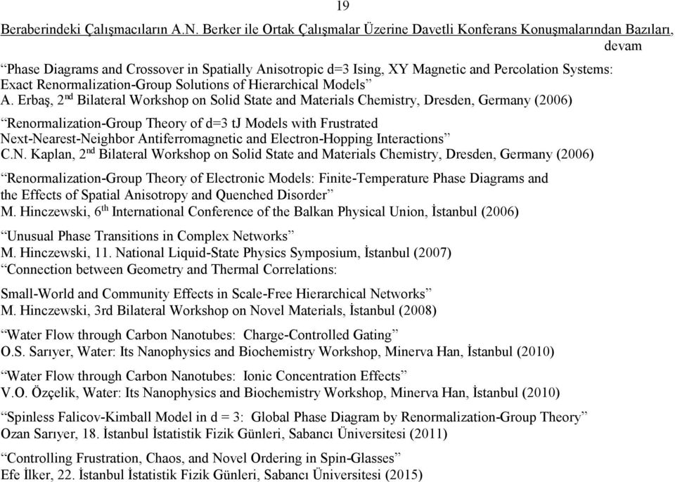 Renormalization-Group Solutions of Hierarchical Models A.