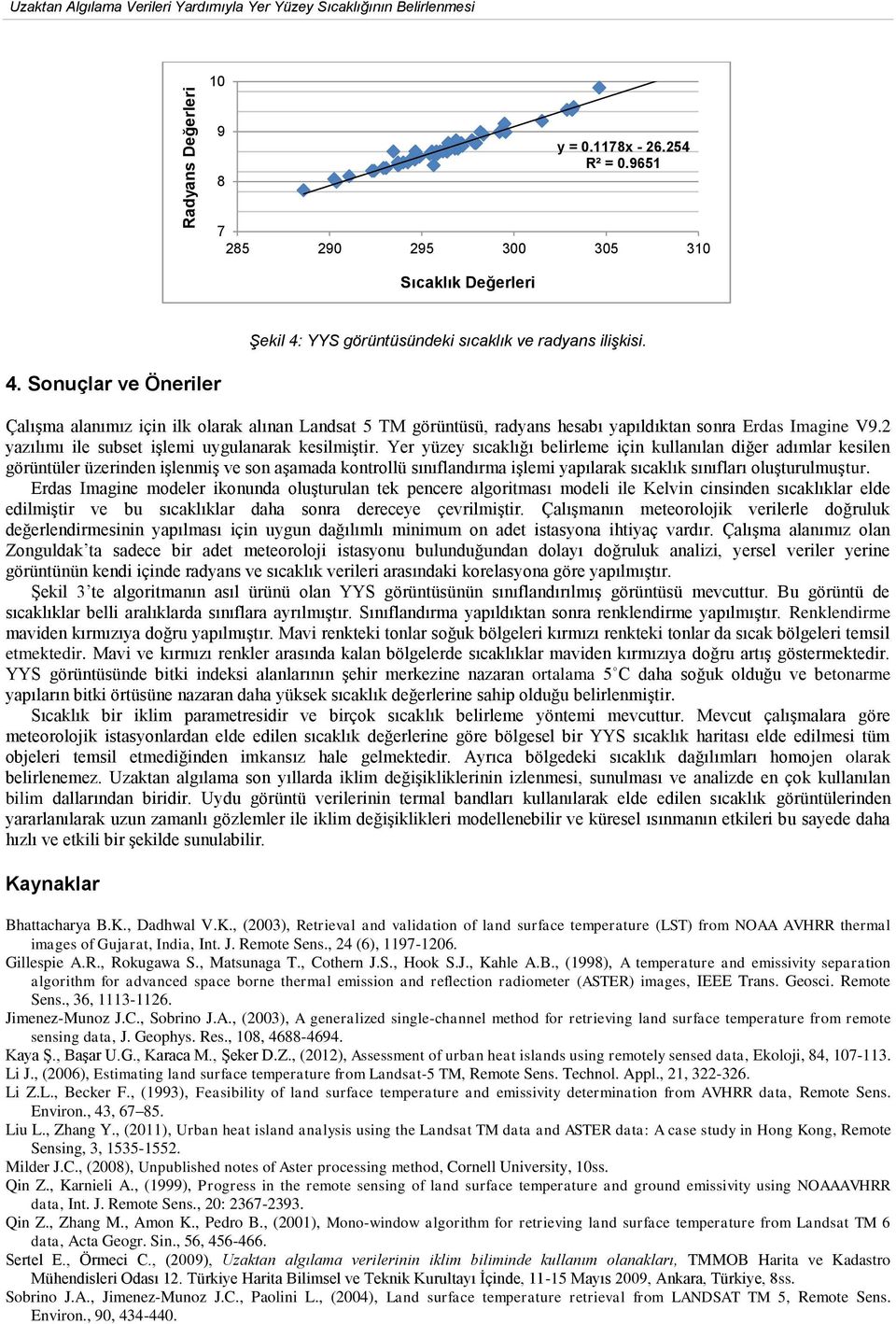 2 yazılımı ile subset işlemi uygulanarak kesilmiştir.