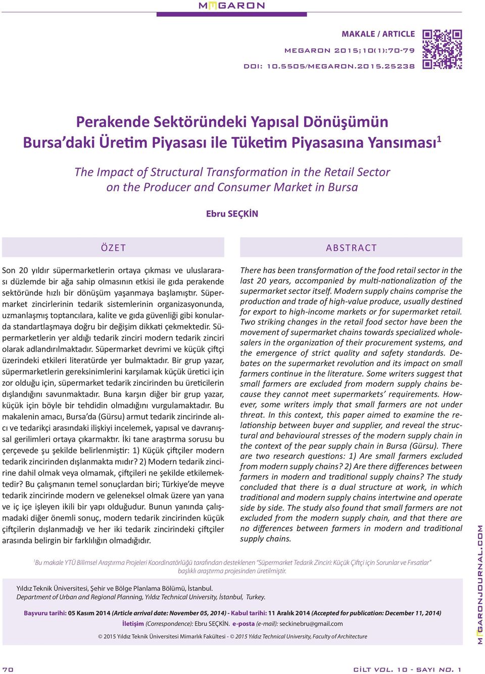 25238 Perakende Sektöründeki Yapısal Dönüşümün Bursa daki Üretim Piyasası ile Tüketim Piyasasına Yansıması 1 The Impact of Structural Transformation in the Retail Sector on the Producer and Consumer