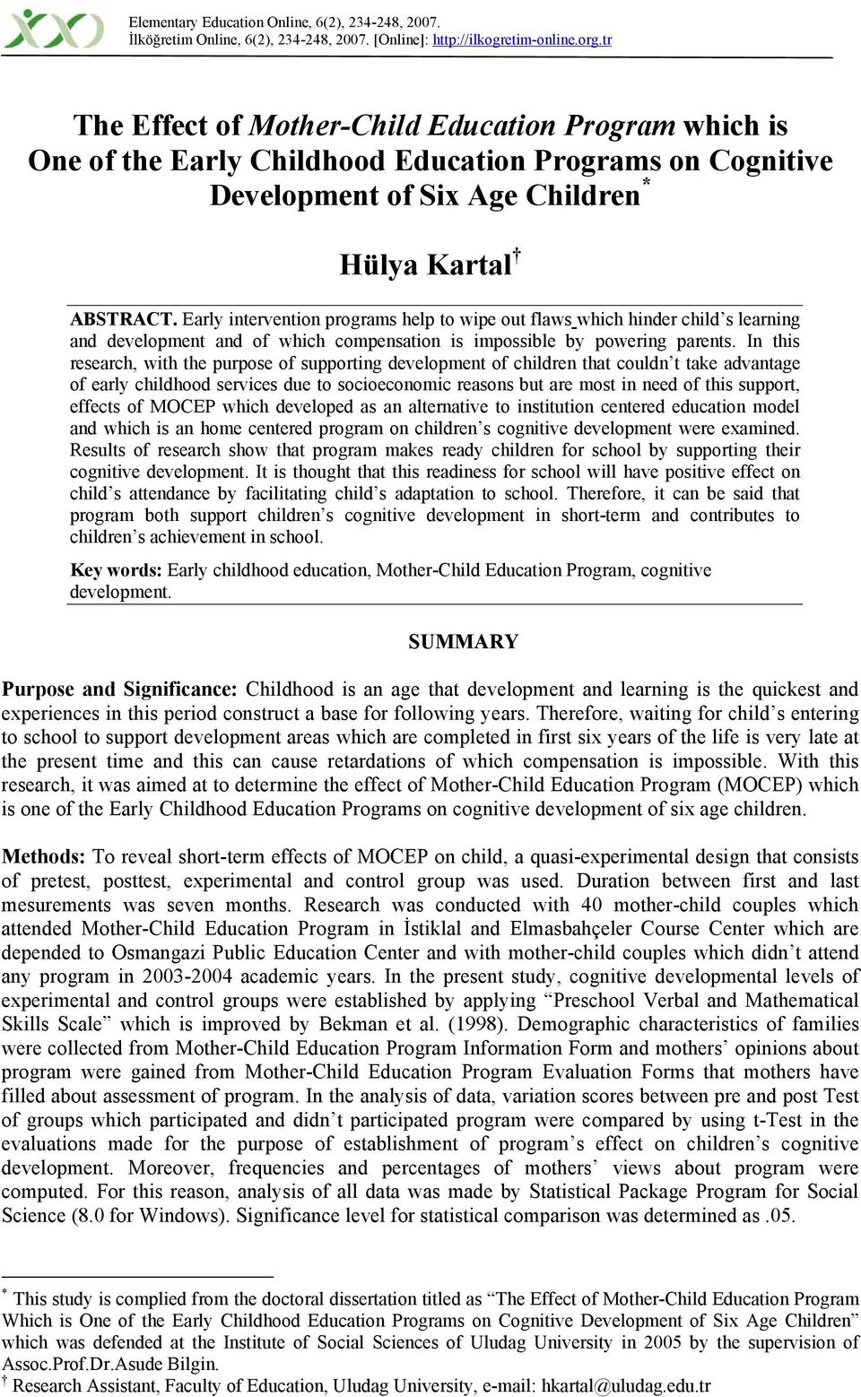 Early intervention programs help to wipe out flaws which hinder child s learning and development and of which compensation is impossible by powering parents.