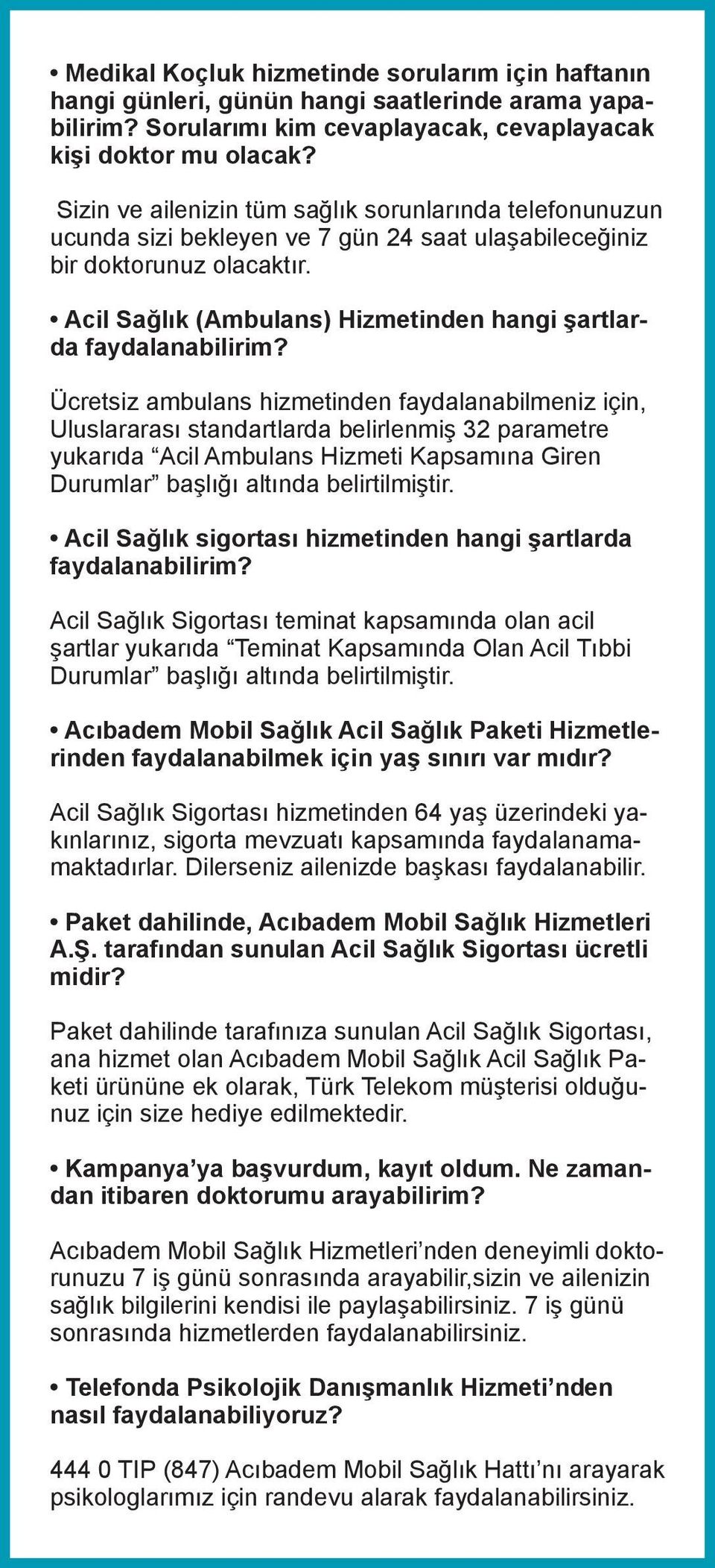 Acil Sağlık (Ambulans) Hizmetinden hangi şartlarda faydalanabilirim?