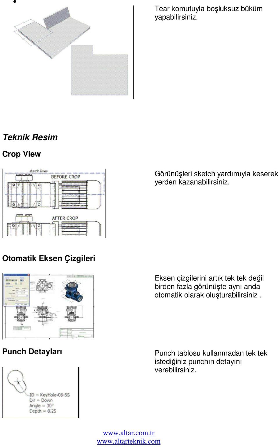 Otomatik Eksen Çizgileri Eksen çizgilerini artık tek tek değil birden fazla görünüşte