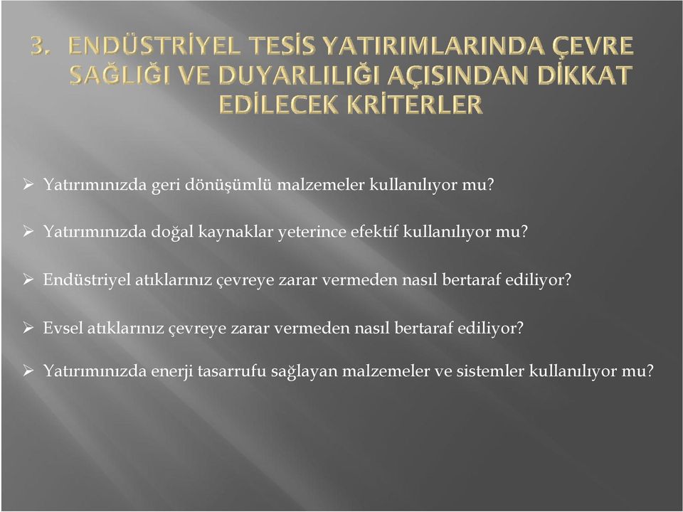 Endüstriyel atıklarınız çevreye zarar vermeden nasıl bertaraf ediliyor?