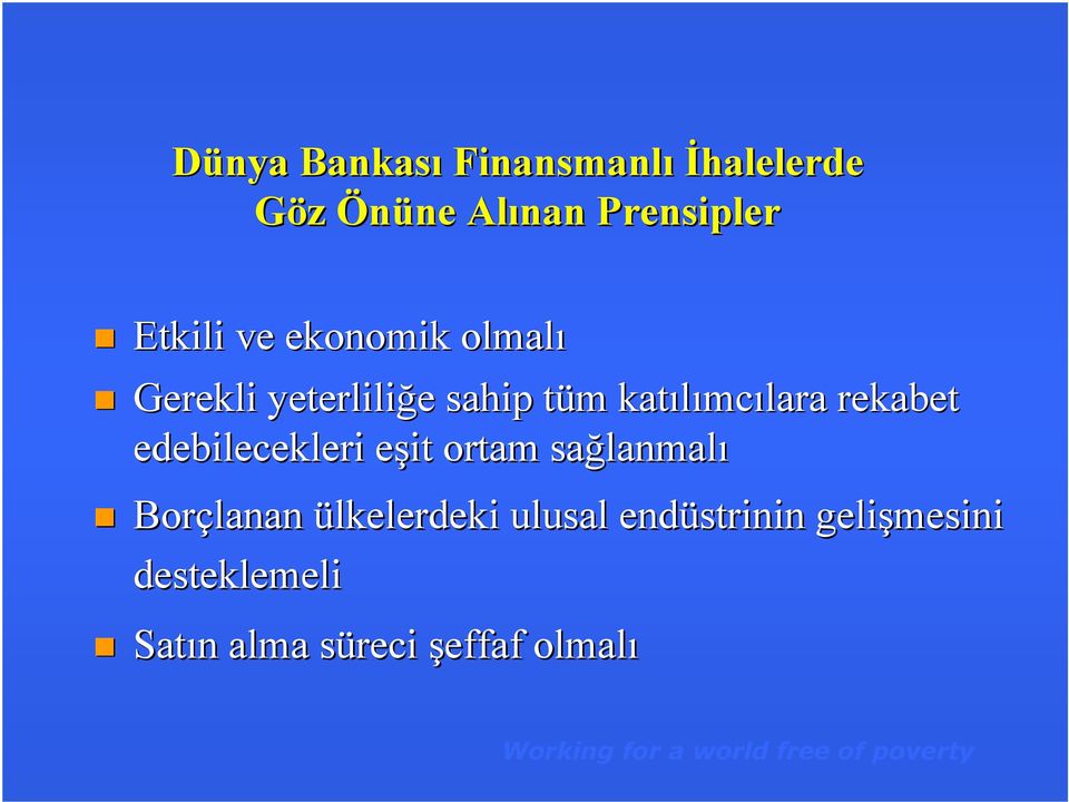 edebilecekleri eşit ortam sağlanmal lanmalı Borçlanan ülkelerdeki ulusal