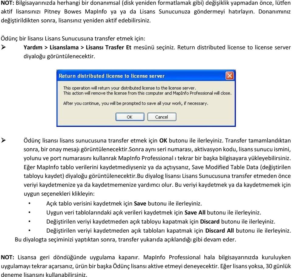 Return distributed license to license server diyaloğu görüntülenecektir. Ödünç lisansı lisans sunucusuna transfer etmek için OK butonu ile ilerleyiniz.