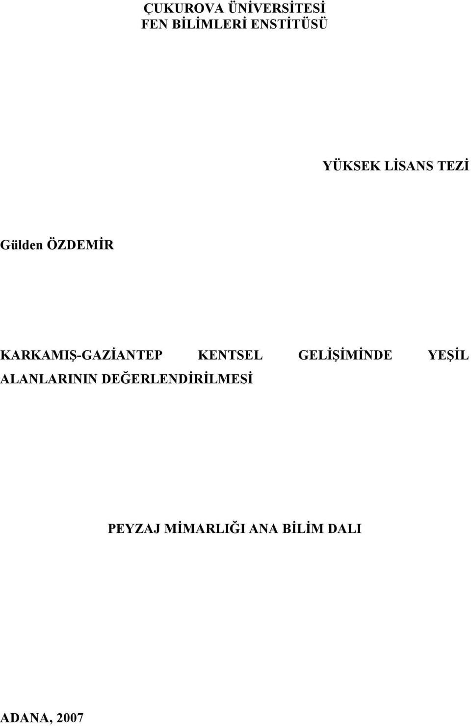 KARKAMIŞ-GAZİANTEP KENTSEL GELİŞİMİNDE YEŞİL