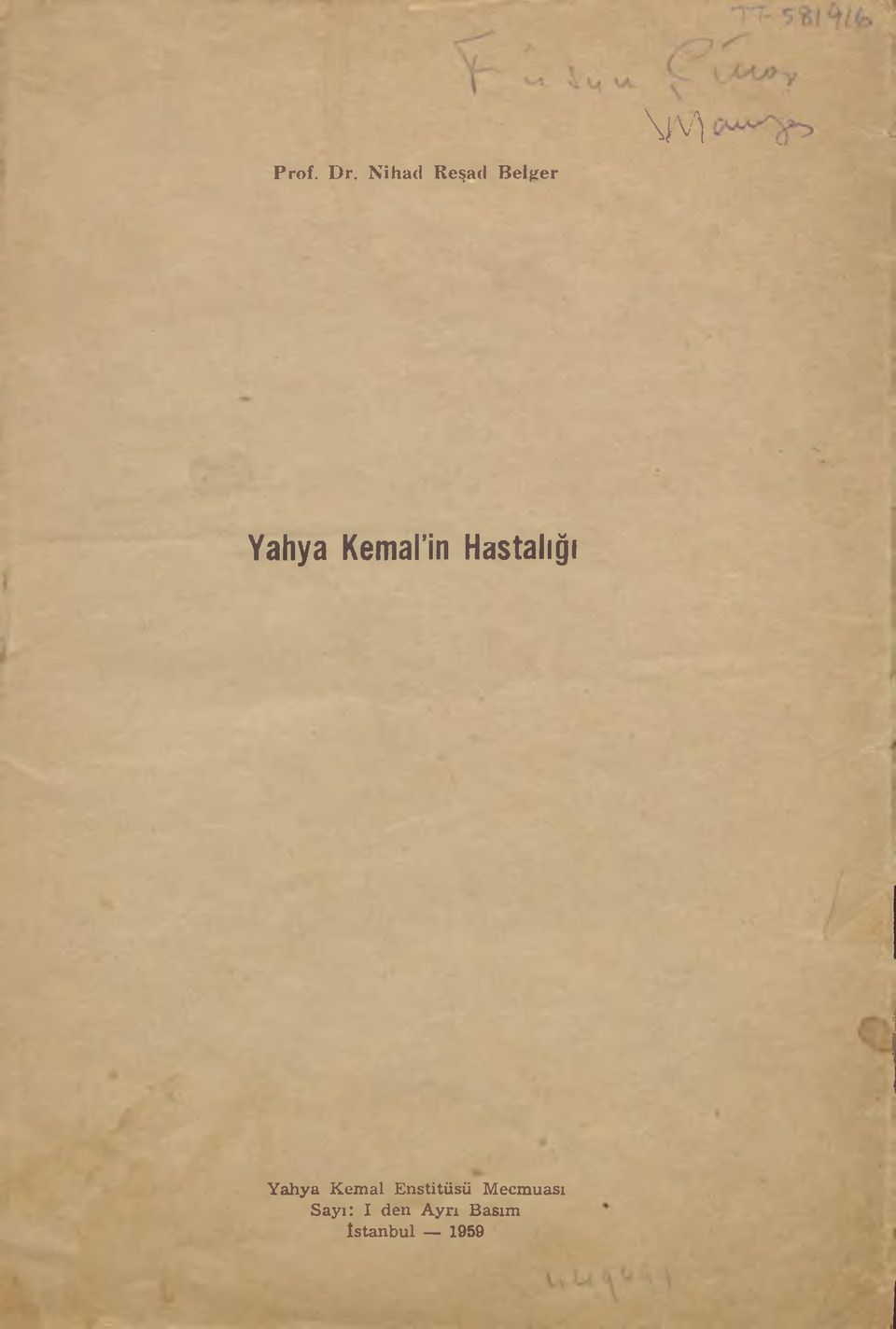 Hastalığı Yahya Kemal Enstitüsü