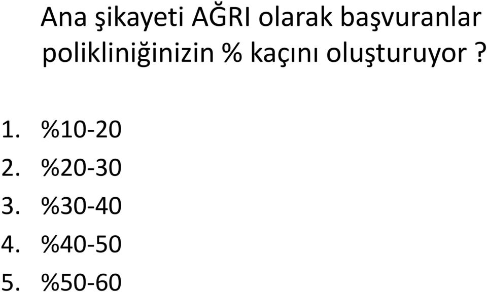 kaçını oluşturuyor? 1. %10-20 2.