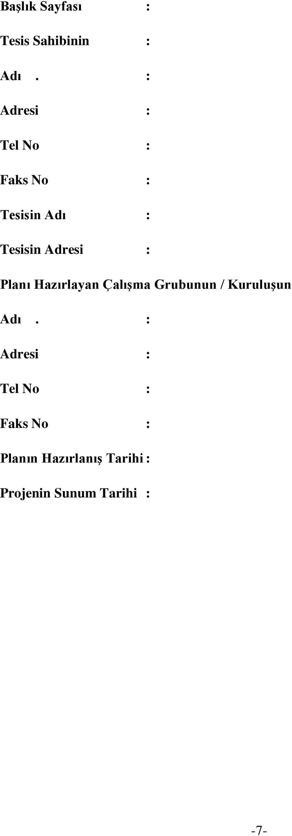 : Planı Hazırlayan ÇalıĢma Grubunun / KuruluĢun Adı.