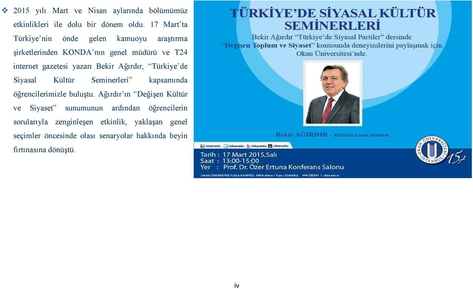 Bekir Ağırdır, Türkiye de Siyasal Kültür Seminerleri kapsamında öğrencilerimizle buluştu.