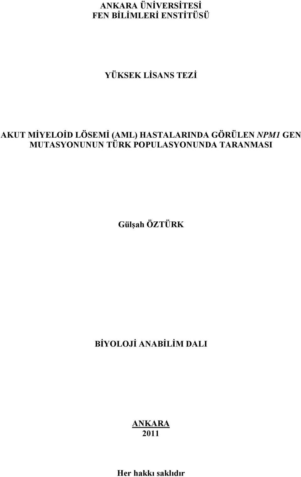 GEN MUTASYONUNUN TÜRK POPULASYONUNDA TARANMASI Gülşah