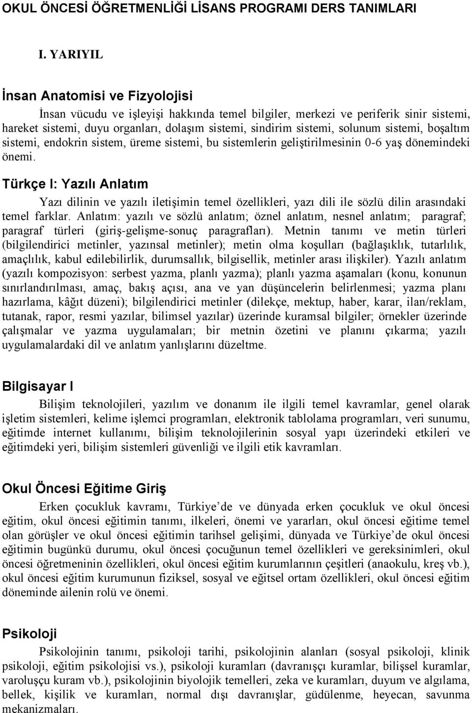 solunum sistemi, boşaltım sistemi, endokrin sistem, üreme sistemi, bu sistemlerin geliştirilmesinin 0-6 yaş dönemindeki önemi.