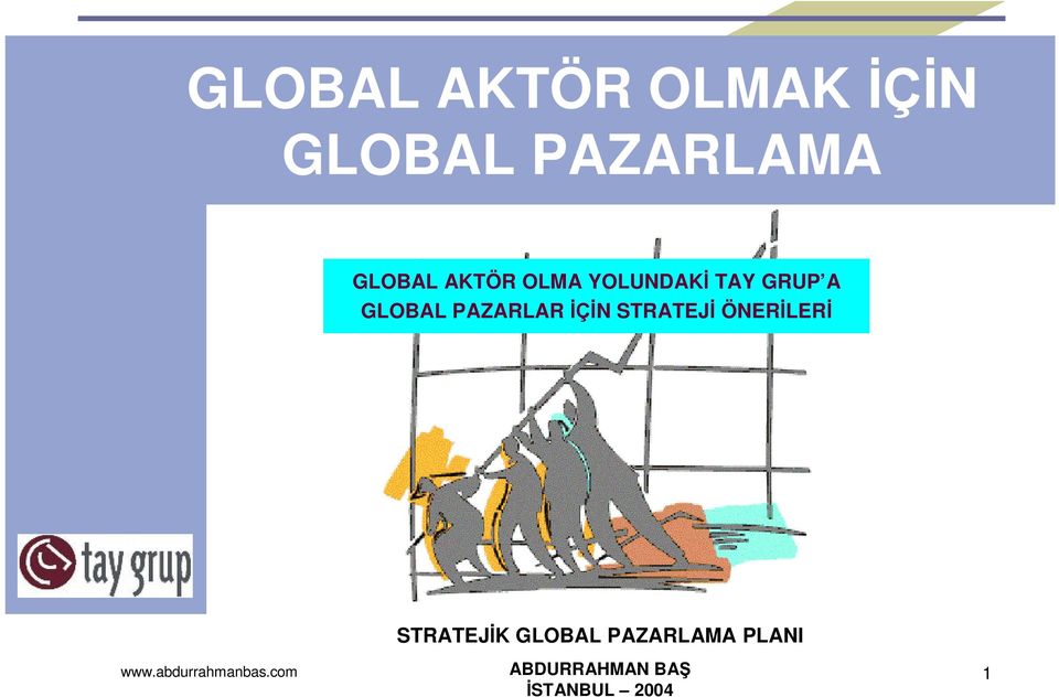 İÇİN STRATEJİ ÖNERİLERİ STRATEJİK GLOBAL PAZARLAMA