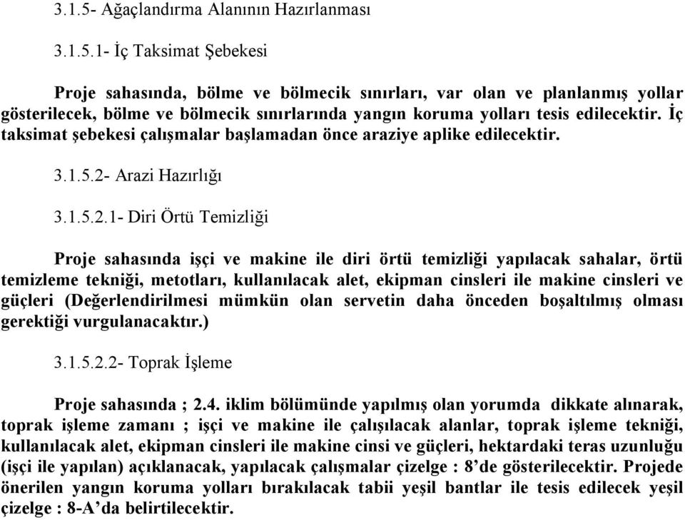 Arazi Hazırlığı 3.1.5.2.