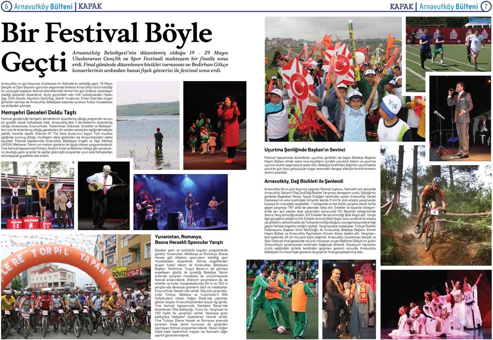 Arnavutköy on gün boyunca uluslararası bir festivale ev sahipliği yaptı.