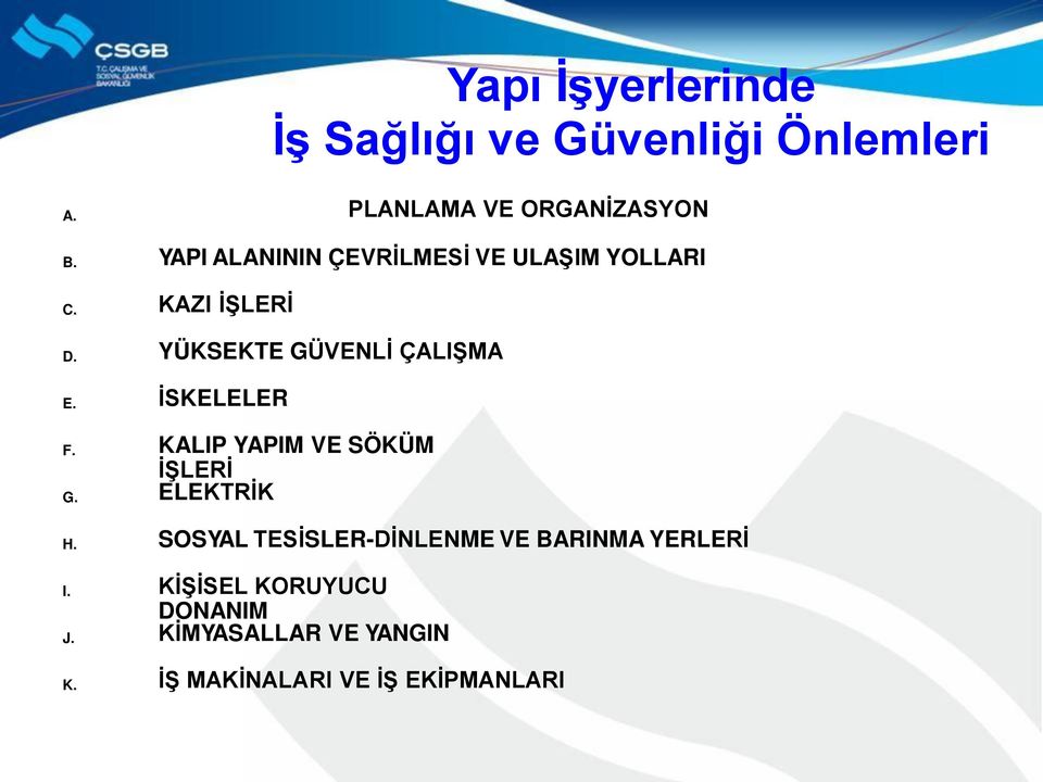 İSKELELER G. KALIP YAPIM VE SÖKÜM İŞLERİ ELEKTRİK H.