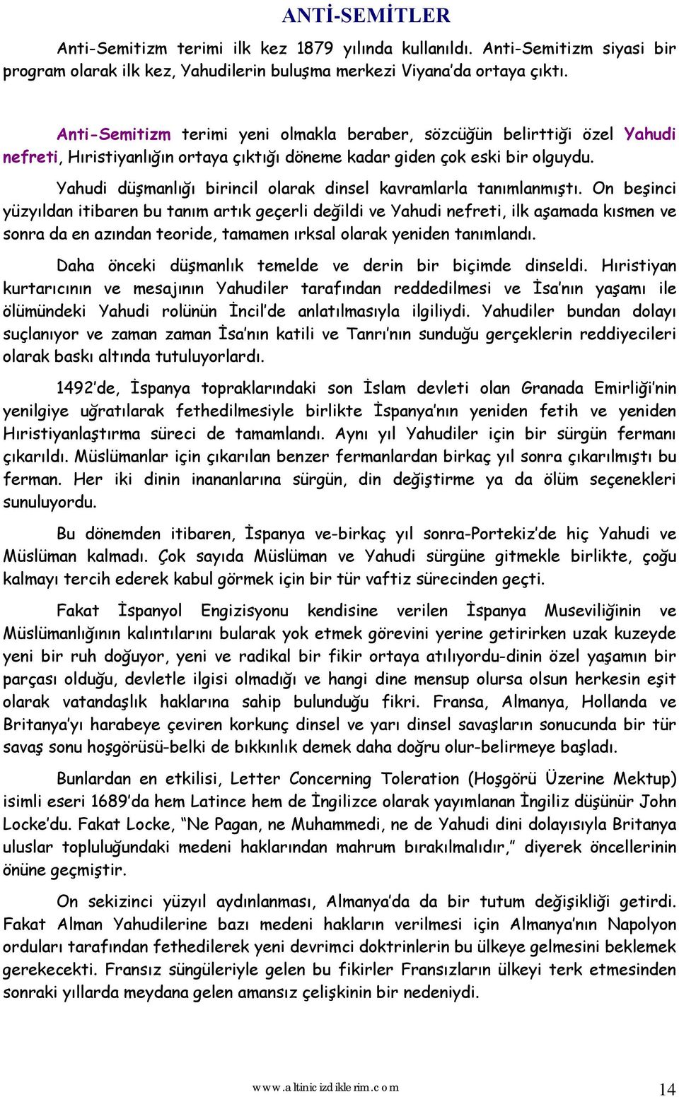 Yahudi düşmanlığı birincil olarak dinsel kavramlarla tanımlanmıştı.