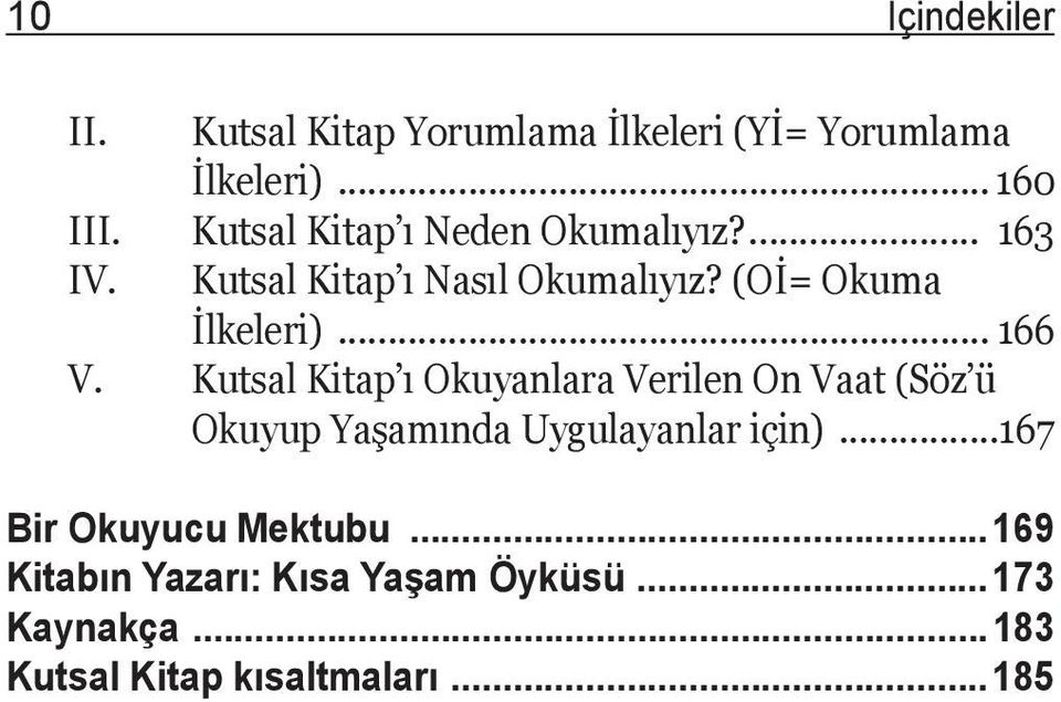 .. 166 V. Kutsal Kitap ı Okuyanlara Verilen On Vaat (Söz ü Okuyup Yaşamında Uygulayanlar için).