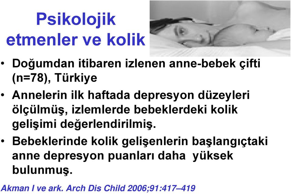 kolik gelişimi değerlendirilmiş.