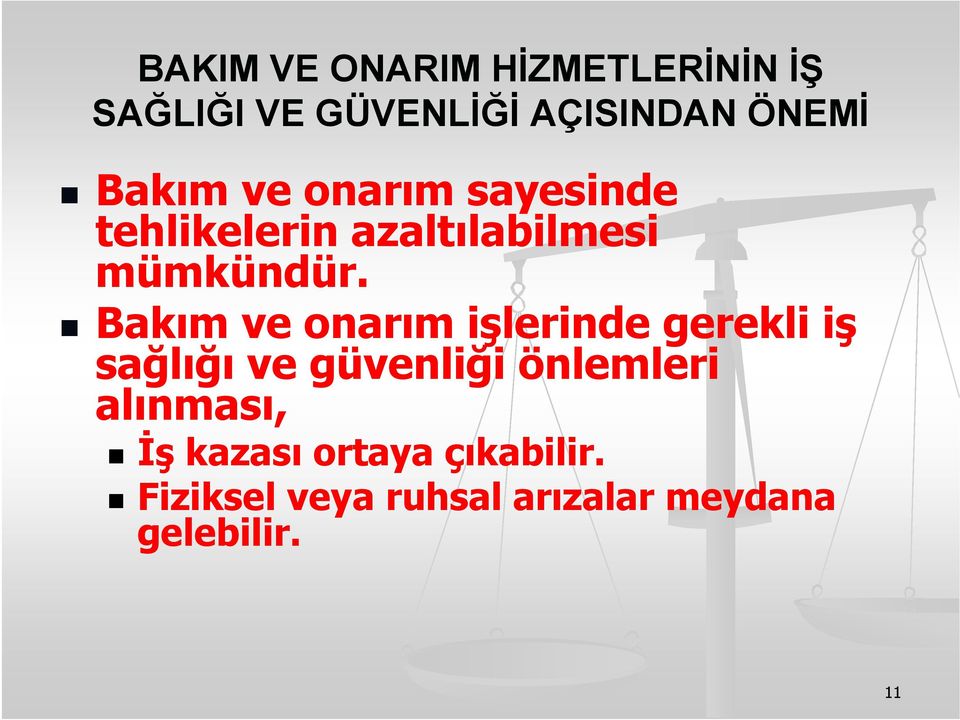 Bakım ve onarım işlerinde gerekli iş sağlığı ve güvenliği önlemleri