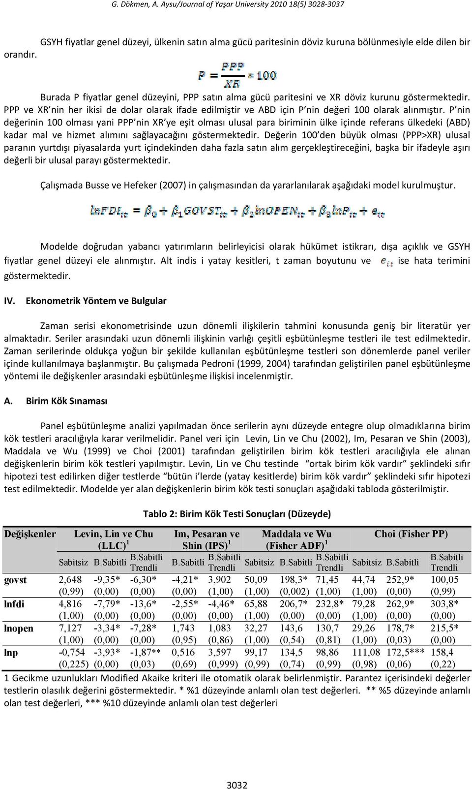 PPP ve XR nin her ikisi de dolar olarak ifade edilmiştir ve ABD için P nin değeri 100 olarak alınmıştır.