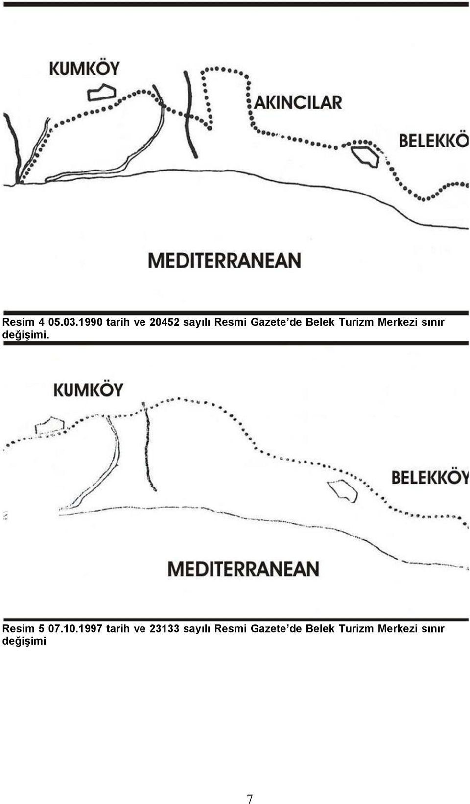 Belek Turizm Merkezi sınır değişimi.