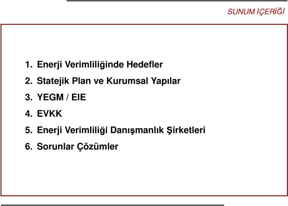 Statejik Plan ve Kurumsal Yapılar 3.