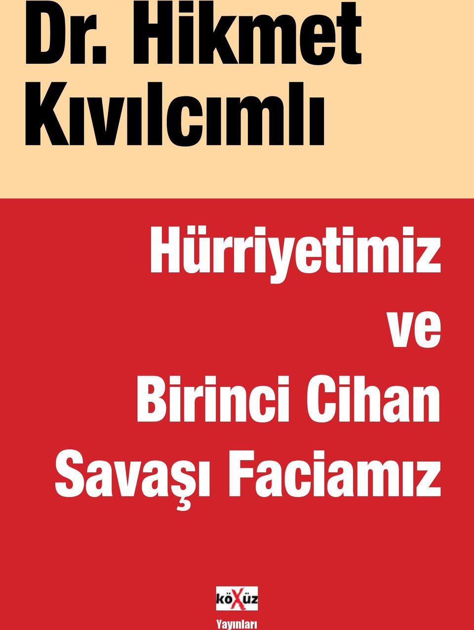 Hürriyetimiz ve