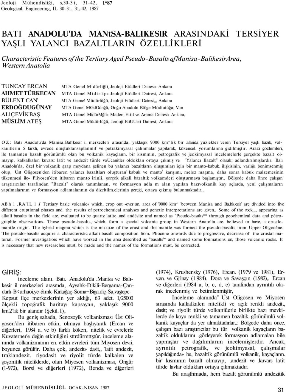 qfmanisa-balikesirarea, Western Anatolia TUNCAY ERCAN AHMET TÜRKECAN BÜLENT CAN' ERDOĞDUGÜNAY ALlÇEVÎKBAŞ MÜSLİM ATEŞ MTA Genel Midürliğli t Jeoloji Etüdleri Dairesi» Ankara MTA Genel Midiriip»