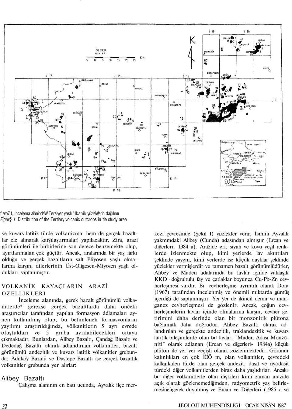 Zira, arazi görünümleri ile birbirlerine son derece benzemekte olup, ayırtlanmalan çok güçtür.